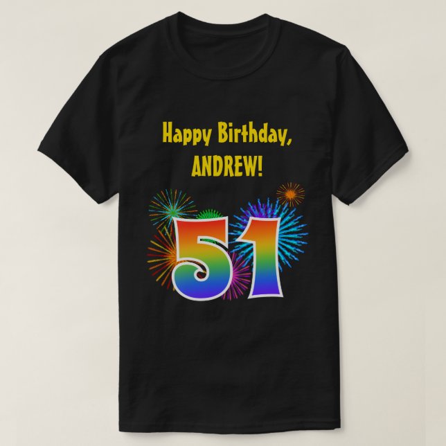 Fun Fireworks + Rainbow Pattern "51" Birthday # T-Shirt (Design Front)
