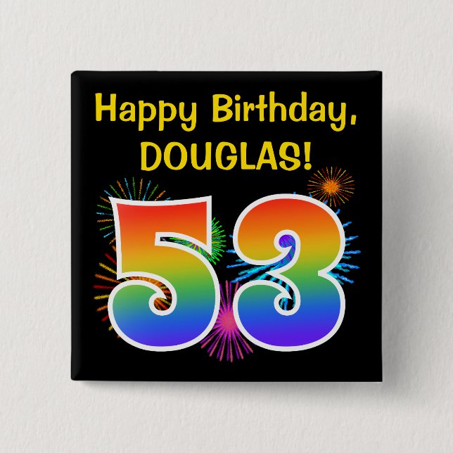 Fun Fireworks + Rainbow Pattern "53" Birthday # 15 Cm Square Badge (Front)