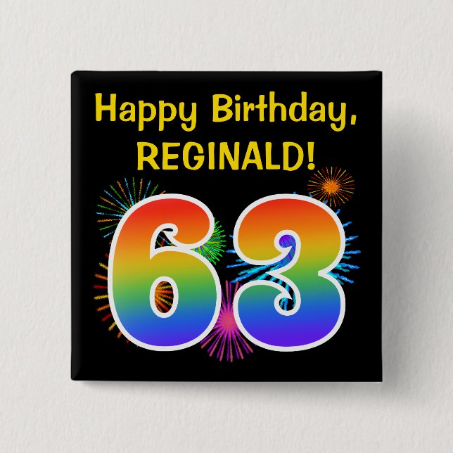 Fun Fireworks + Rainbow Pattern "63" Birthday # 15 Cm Square Badge (Front)