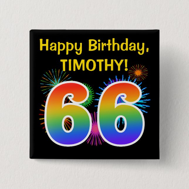 Fun Fireworks + Rainbow Pattern "66" Birthday # 15 Cm Square Badge (Front)