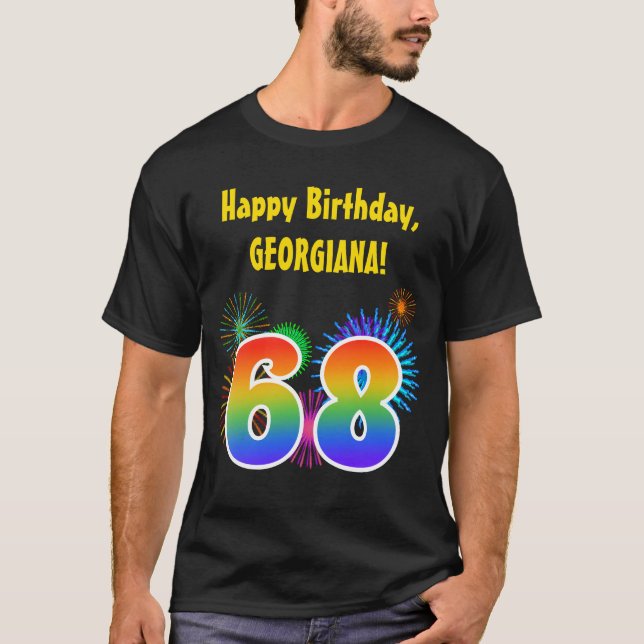 Fun Fireworks + Rainbow Pattern "68" Birthday # T-Shirt (Front)