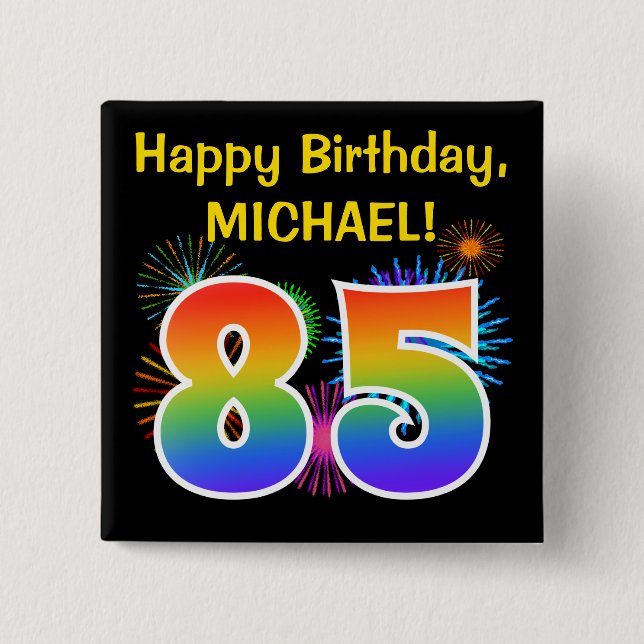 Fun Fireworks + Rainbow Pattern "85" Birthday # 15 Cm Square Badge (Front)