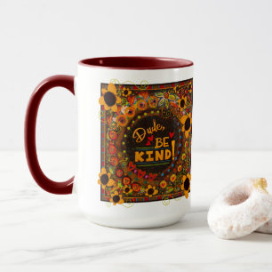 Fun Floral Dude Be Kind Inspirivity Kindness Mug