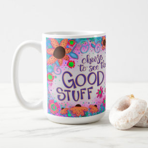 Fun Floral See The Good Stuff Inspirivity Coffee Mug