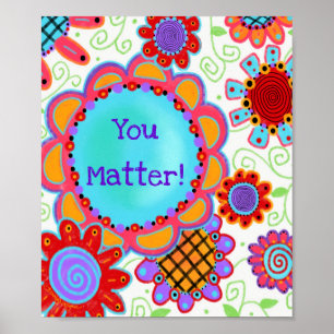 Fun Floral “You Matter” Classroom Poster
