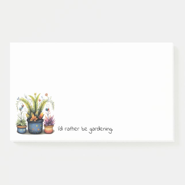 Fun Flower Pots I'd Rather Be Gardening Post-it Notes (Front)