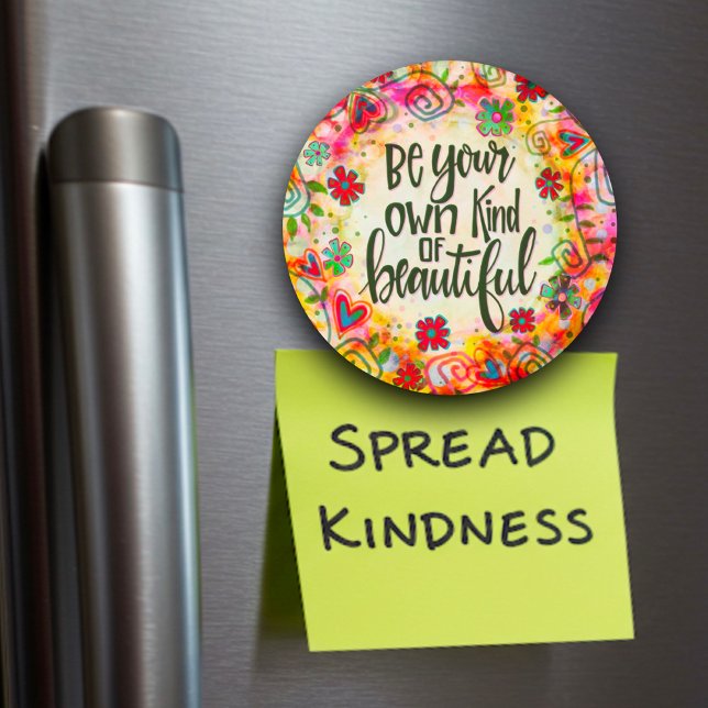Fun Flowers Be Your Own Kind of Beautiful Magnet (Creator Uploaded)