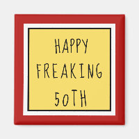 Fun Freaking 50th Happy Birthday Gift