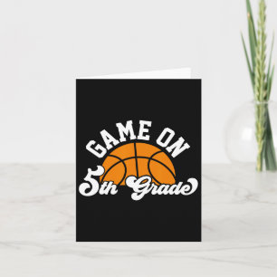 Fun Game On 5th Grade Bysketbyll First Day Of Scho Card