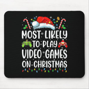 Fun Gamer Most Likely To Play Video Games On Chris Mouse Mat