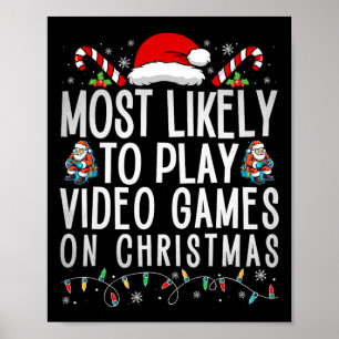 Fun Gamer Most Likely To Play Video Games On Chris Poster