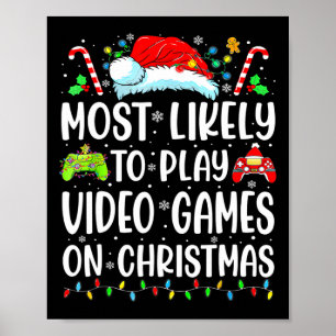 Fun Gamer Most Likely To Play Video Games On Chris Poster