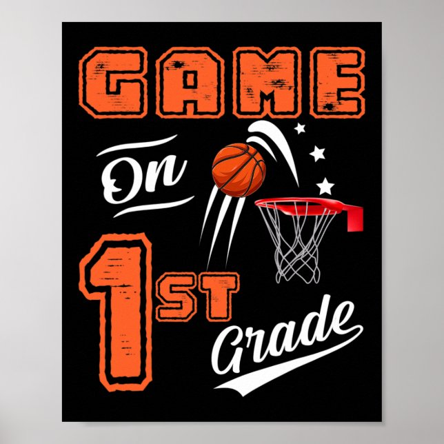 Fun Games On First Grade Basketball First Day Of S Poster (Front)