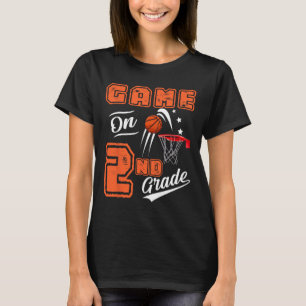 Fun Games On Second Grade Basketball First Day Of T-Shirt