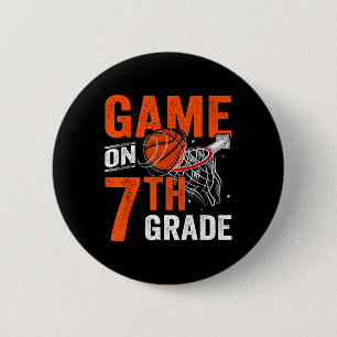 Fun Games On Seventh Grade Basketball First Day Of 6 Cm Round Badge