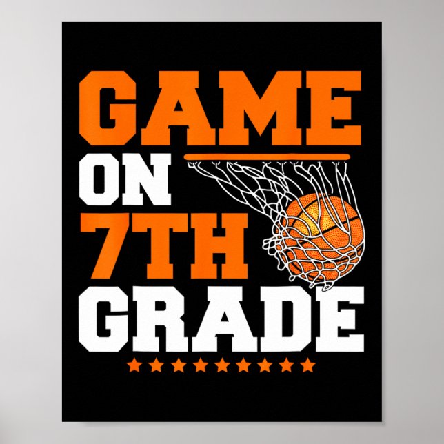 Fun Games On Seventh Grade Bysketbyll First Day Of Poster (Front)