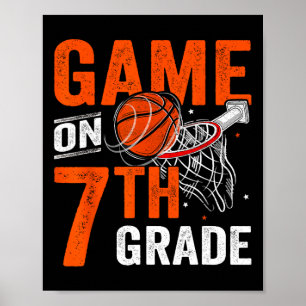 Fun Games On Seventh Grade Bysketbyll First Day Of Poster