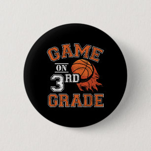 Fun Games On Third Grade Basketball First Day Of S 6 Cm Round Badge