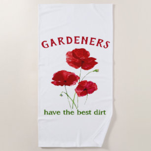 Fun Garden Quote Watercolor Red Poppy Flowers Beach Towel