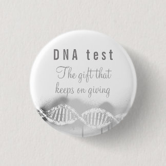 Fun Genealogy DNA Test the Gift that Keeps Giving  3 Cm Round Badge