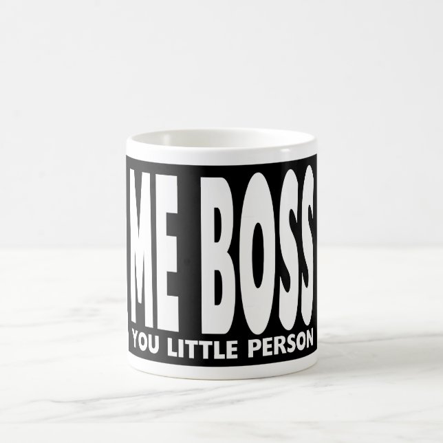Fun Gifts for Bosses : Me Boss You Little Person Coffee Mug (Center)