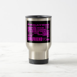 Fun Gifts for Girlfriends : Greatest Girlfriend Travel Mug