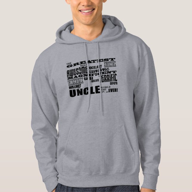Fun Gifts for Uncles : Greatest Uncle Hoodie (Front)