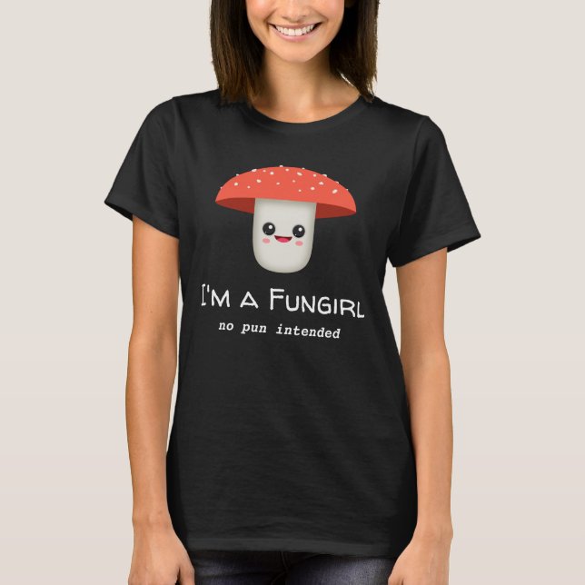 Fun Girl Fungi Mushroom T-Shirt (Front)