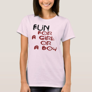 Fun Girl or Boy T-Shirt