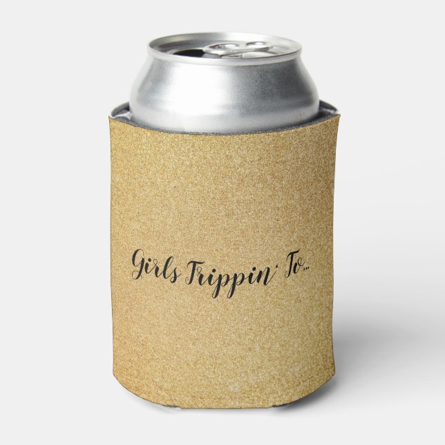 Fun Girls Trippin' to... Your Destination Gold Can Cooler (Can Front)
