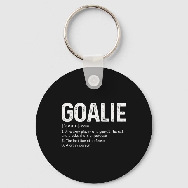 Fun Goalie Definition Soccer Hockey Gear Goalkeepe Key Ring (Front)
