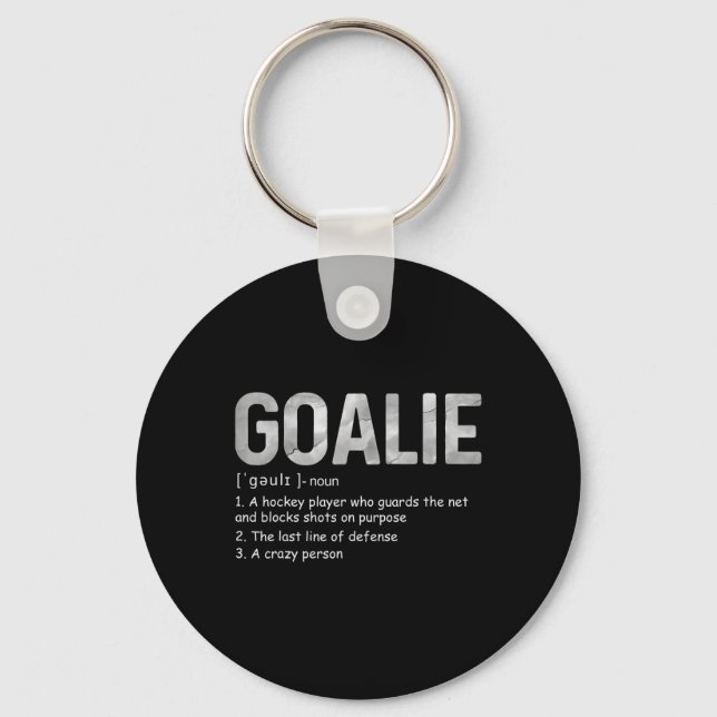 Fun Goalie Definition Soccer Hockey Gear Goalkeepe Key Ring (Front)