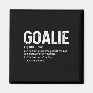 Fun Goalie Definition Soccer Hockey Gear Goalkeepe Magnet