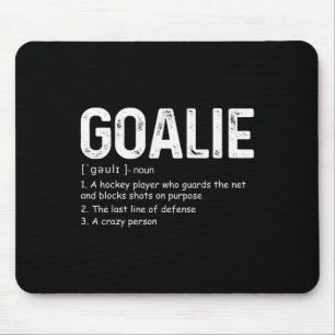 Fun Goalie Definition Soccer Hockey Gear Goalkeepe Mouse Mat