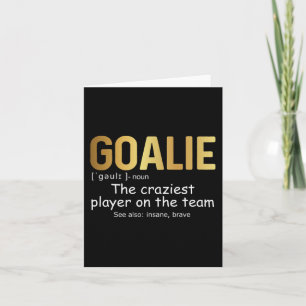 Fun Goalie Gear Goalkeeper Definition Hockey Socce Card