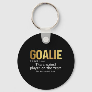Fun Goalie Gear Goalkeeper Definition Hockey Socce Key Ring