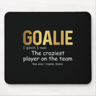 Fun Goalie Gear Goalkeeper Definition Hockey Socce Mouse Mat