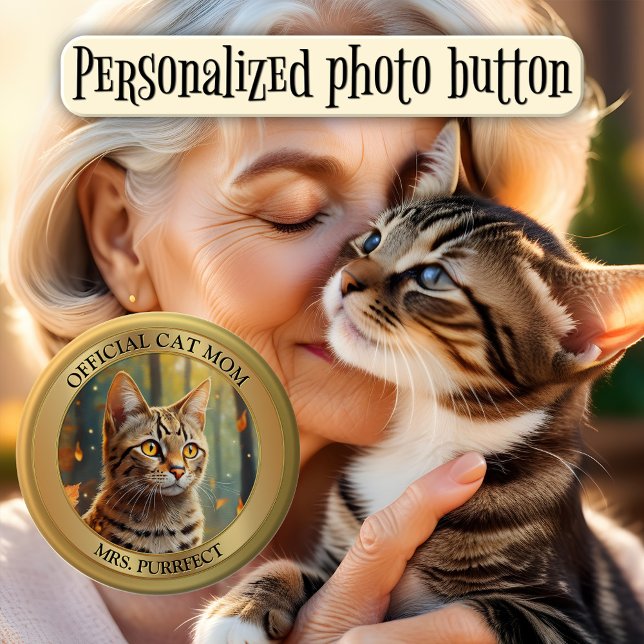 Fun Gold Metallic Photo Cat Mum Button (Fun cat mom button showing your custom photo framed by a stylish gold metallic design - animal lover)
