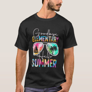 Fun Goodbye Elementary Hello Summer Last Day Schoo T-Shirt