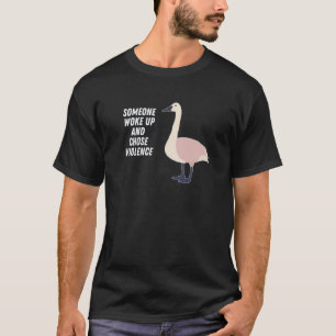 Fun Goose Woke Up and Chose Violence Geese Joke T-Shirt