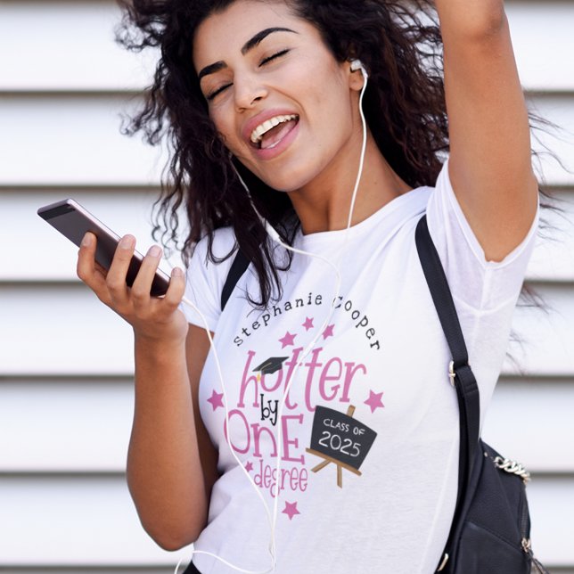 Fun Grad 2025 Pink Text Hotter By One Degree  T-Shirt (Creator Uploaded)