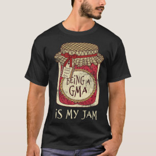 Fun Grandma Gifts Cute & Funny Being A Gma Quote T-Shirt