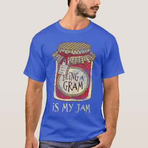 Fun Grandma Gifts Cute Funny Being A Gram Quote fr T-Shirt
