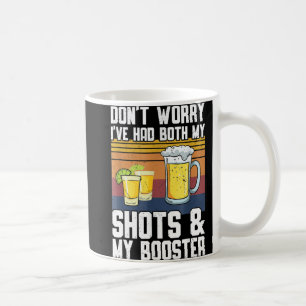 Fun Had My 2 Shots Don't Worry Had Both My Shots T Coffee Mug