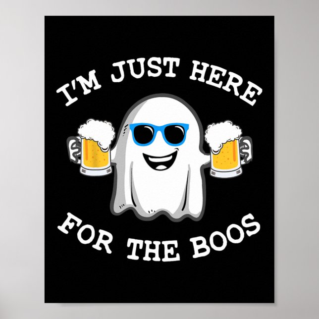 Fun Halloween Tee I'm just here for the boos costu Poster (Front)