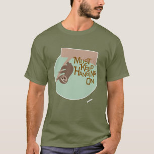 Fun Hang On Cartoon Sloth Design T-Shirt