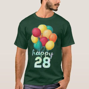 Fun Happy 28 Year Old Colourful Balloons 28th Birt T-Shirt