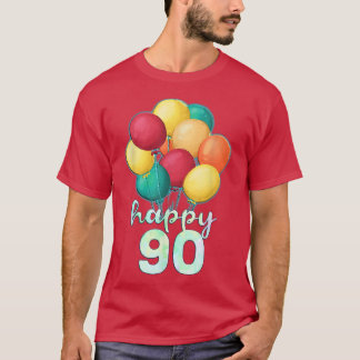 Fun Happy 90 Year Old Colorful Balloons 90th Birth T-Shirt
