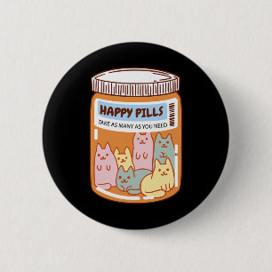 Fun Happy Pills Cat Cute Mental Health Cats Lover  6 Cm Round Badge