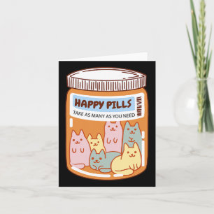 Fun Happy Pills Cat Cute Mental Health Cats Lover  Card